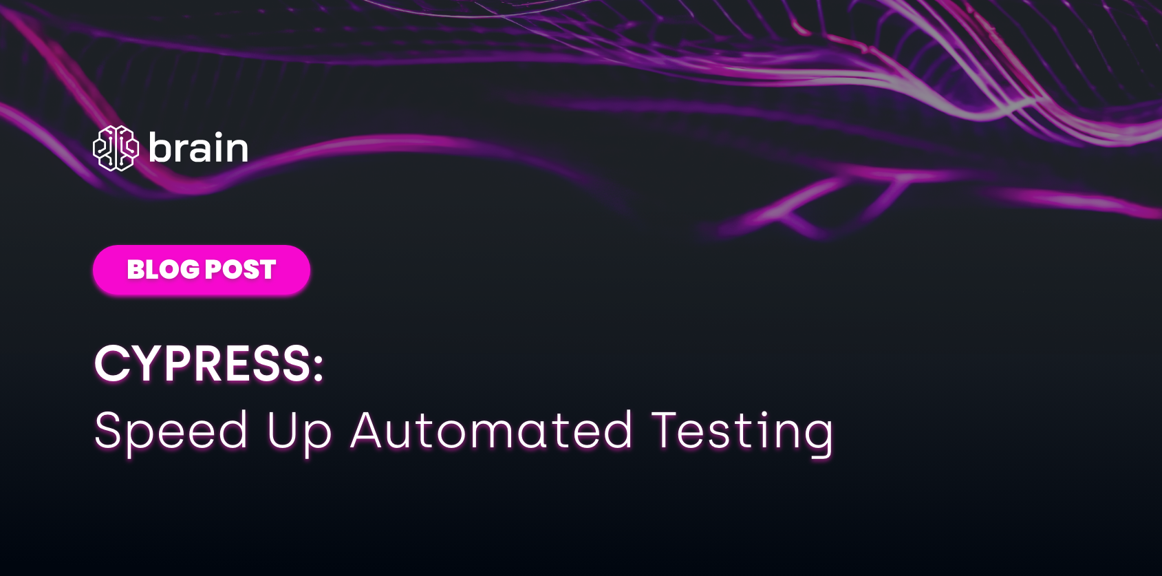 Cypress: Speed Up Automated Testing - brain.eu